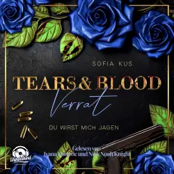 Cover - Sofia Kus - Der Melcore Clan - Band 2 - Tears & Blood: Verrat - Mafia Dark Romance