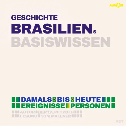 Cover von Bert Alexander Petzold - Basiswissen - Geschichte Brasiliens - Damals bis heute. Ereignisse, Personen, Zusammenhänge