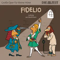 Cover - Die ZEIT-Edition "Große Oper für kleine Hörer" - Fidelio