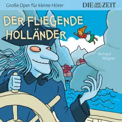 Cover - Die ZEIT-Edition "Große Oper für kleine Hörer" - Der fliegende Holländer
