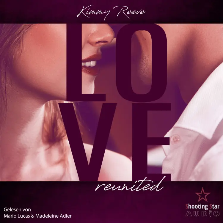 Cover von Kimmy Reeve - LOVE - Band 4 - Love: reunited