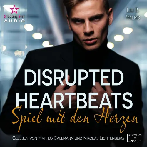 Cover von Lili B. Wilms - Lawyers & Lovers - Band 2 - Disrupted Heartbeats: Spiel mit den Herzen