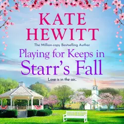 Cover - Kate Hewitt - Playing for Keeps in Starr's Fall - Starr's Fall, Book 2