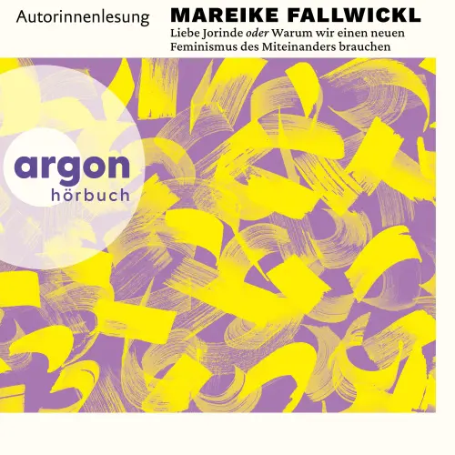 Cover - Mareike Fallwickl - Liebe Jorinde oder Warum wir einen neuen Feminismus des Miteinanders brauchen