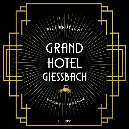 Cover - Phil Brutschi - Grandhotel Giessbach - Historischer Roman