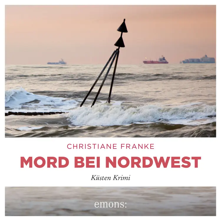 Cover von Christiane Franke - Oda Wagner, Christine Cordes - Band 10 - Mord bei Nordwest