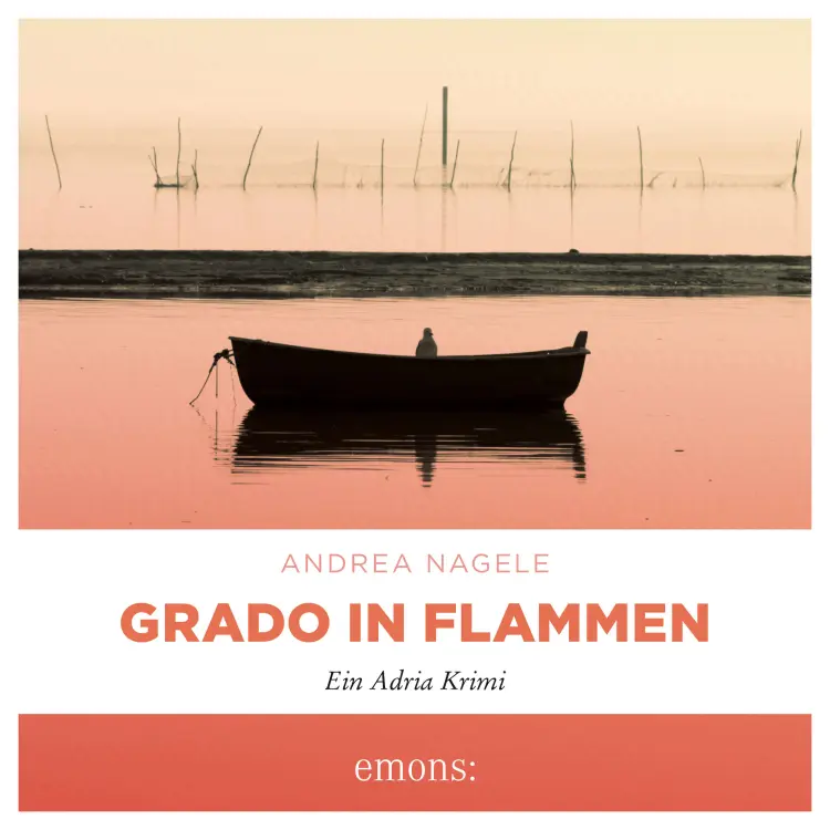 Cover von Andrea Nagele - Commissaria Degrassi - Band 7 - Grado in Flammen
