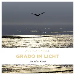 Cover - Andrea Nagele - Commissaria Degrassi - Band 1 - Grado im Licht