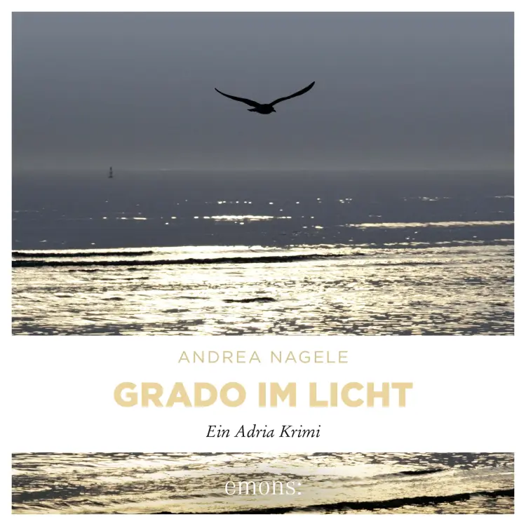 Cover von Andrea Nagele - Commissaria Degrassi - Band 1 - Grado im Licht