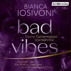 Cover - Bianca Iosivoni - BAD VIBES. Deine Geheimnisse sterben nie - Thriller