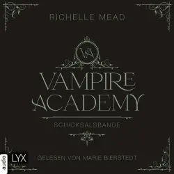Cover - Richelle Mead - Vampire Academy - Teil 6 - Schicksalsbande