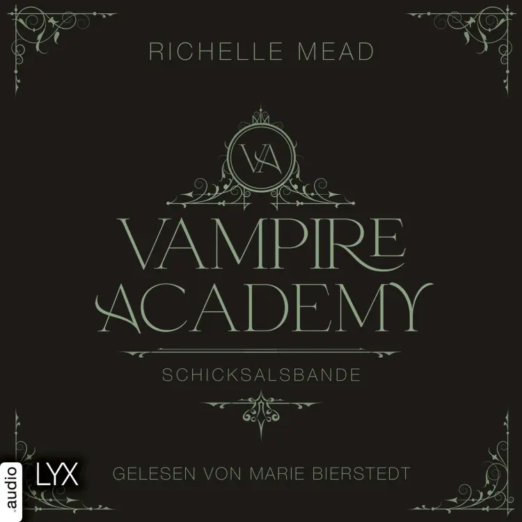 Cover von Richelle Mead - Vampire Academy - Teil 6 - Schicksalsbande