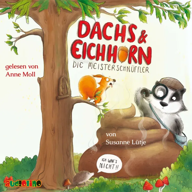 Cover von Susanne Lütje - Dachs & Eichhorn: Die Meisterschnüffler - Ich war's nicht!