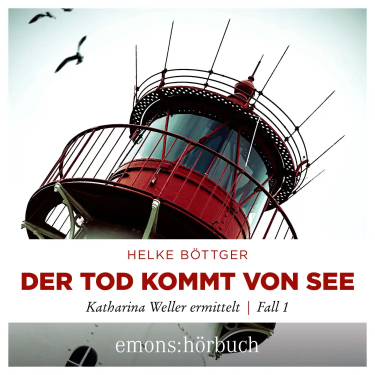 Cover von Helke Böttger - Katharina Weller ermittelt - Sylt Krimi - Fall 1 - Der Tod kommt von See