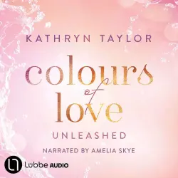 Cover - Kathryn Taylor - Unleashed - Colours of Love, Part 3