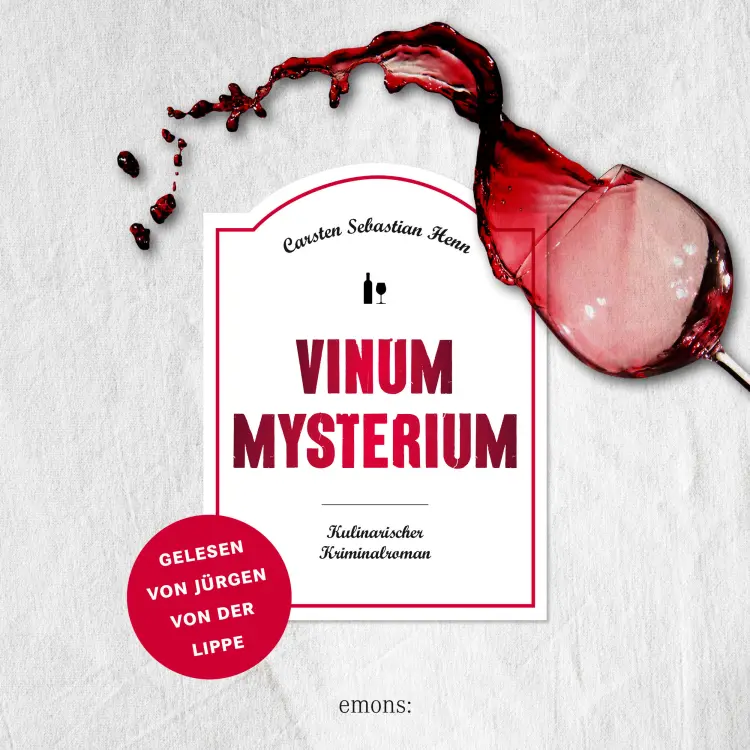 Cover von Carsten Sebastian Henn - Julius Eichendorff - Kulinarischer Kriminalroman - Band 4 - Vinum Mysterium
