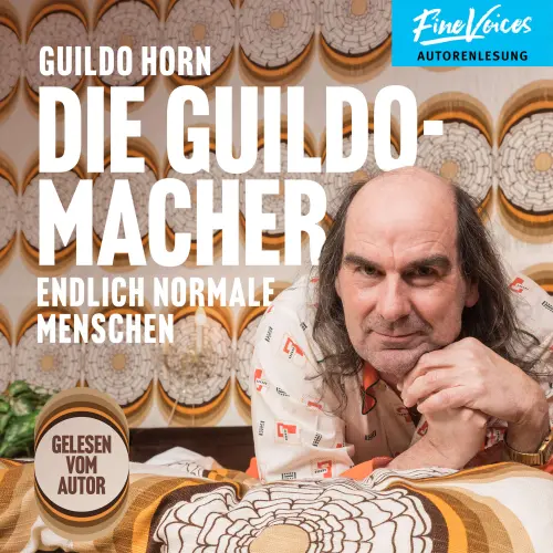 Cover - Guildo Horn - Die Guildomacher - Endlich normale Menschen