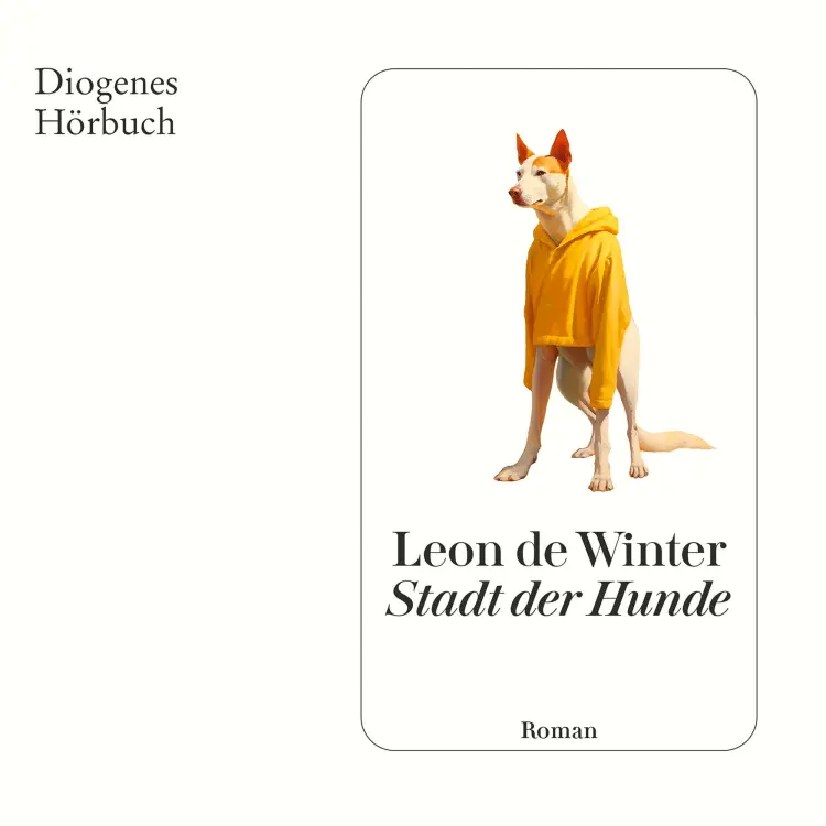 Cover von Leon de Winter - Stadt der Hunde