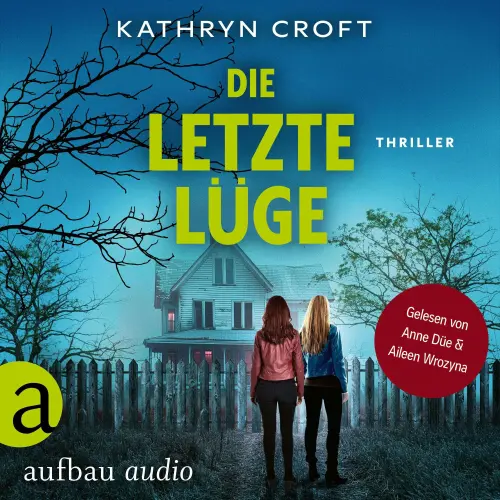 Cover von Kathryn Croft - Die letzte Lüge - Thriller