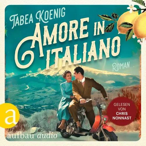 Cover - Tabea Koenig - Amore in italiano - Eine deutsch-italienische Familiengeschichte