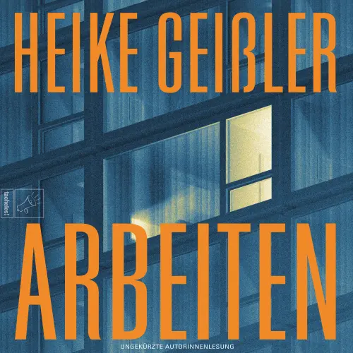 Cover - Heike Geißler - Leben - Band 6 - Arbeiten