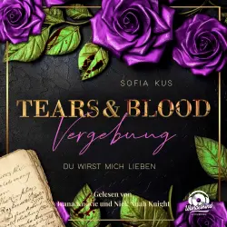 Cover - Sofia Kus - Der Melcore Clan - Band 3 - Tears & Blood: Vergebung - Mafia Dark Romance