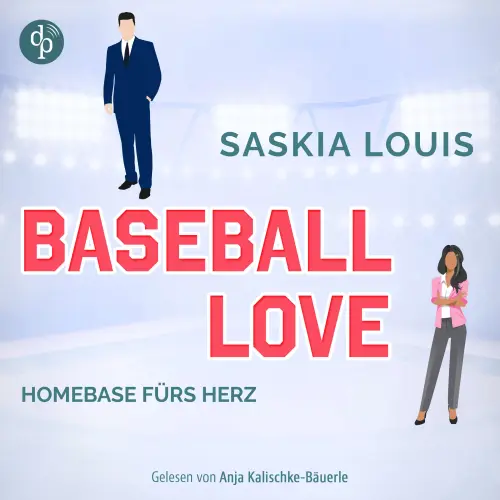 Cover von Saskia Louis - Baseball Love-Reihe - Band 6 - Homebase fürs Herz - Sports Romance Hörbuch