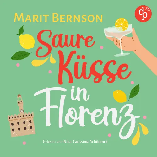 Cover von Marit Bernson - Saure Küsse in Florenz - Romance Hörbuch