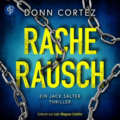 Cover von Donn Cortez - Ein Jack Salter Thriller - Band 1 - Racherausch - Krimi Hörbuch