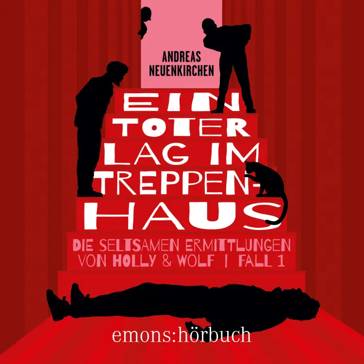 Cover von Andreas Neuenkirchen - Die seltsamen Ermittlungen von Holly & Wolf - Fall 1 - Ein Toter lag im Treppenhaus