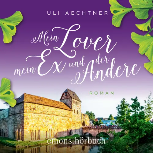Cover von Uli Aechtner - Mein Lover, mein Ex und der Andere