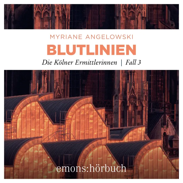 Cover von Myriane Angelowski - Die Kölner Ermittlerinnen - Fall 3 - Blutlinien - Die Kölner Ermittlerinnen