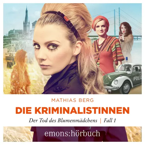 Cover - Mathias Berg - Die Kriminalistinnen - Fall 1 - Der Tod des Blumenmädchens