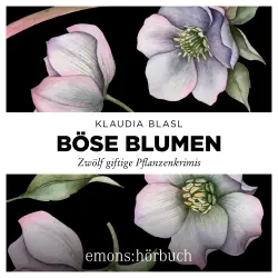 Cover - Klaudia Blasl - Böse Blumen - Zwölf giftige Pflanzenkrimis