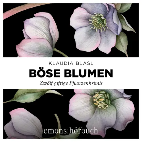 Cover von Klaudia Blasl - Böse Blumen - Zwölf giftige Pflanzenkrimis