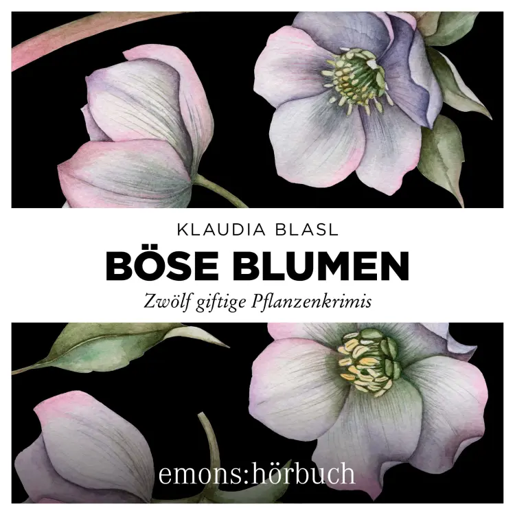 Cover von Klaudia Blasl - Böse Blumen - Zwölf giftige Pflanzenkrimis