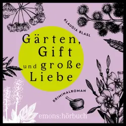 Cover - Klaudia Blasl - Berta und Pauline ermitteln - Kriminalroman - Fall 2 - Gärten, Gift und späte Liebe
