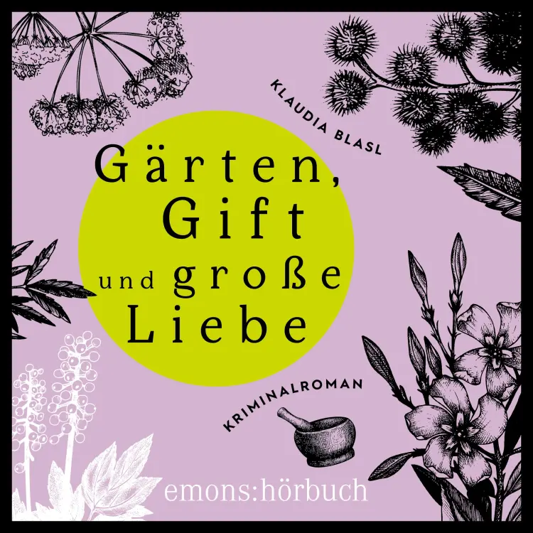 Cover von Klaudia Blasl - Berta und Pauline ermitteln - Kriminalroman - Fall 2 - Gärten, Gift und späte Liebe