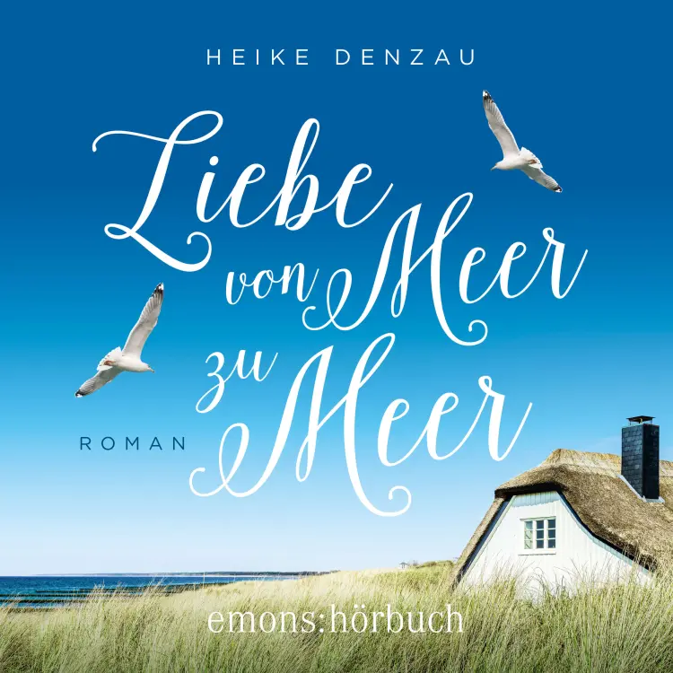 Cover von Heike Denzau - Liebe von Meer zu Meer