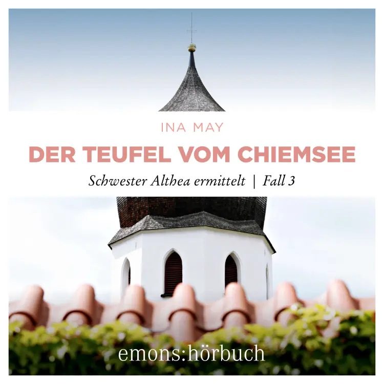 Cover von Ina May - Schwester Althea ermittelt - Fall 3 - Der Teufel vom Chiemsee