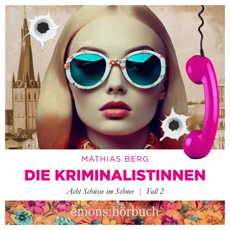 Cover von Mathias Berg - Die Kriminalistinnen - Fall 2 - Acht Schüsse im Schnee