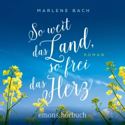 Cover - Marlene Bach - So weit das Land, so frei das Herz - Roman