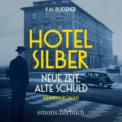 Cover - Kai Bliesener - Hotel Silber - neue Zeit, alte Schuld - Kriminalroman