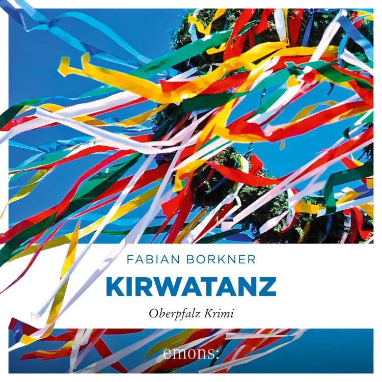 Cover von Fabian Borkner - Agathe Viersen und Gerhard Leitner - Oberpfalz Krimi - Band 1 - Kirwatanz