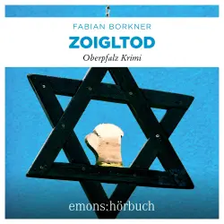 Cover - Fabian Borkner - Agathe Viersen und Gerhard Leitner - Oberpfalz Krimi - Band 5 - Zoigltod