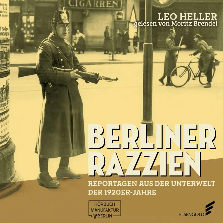 Cover von Leo Heller - Berliner Razzien - Reportagen aus der Unterwelt der 1920er-Jahre