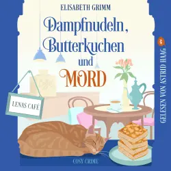 Cover - Elisabeth Grimm - Lenas Café - Cosy Crime - Band 1 - Dampfnudeln, Butterkuchen und Mord
