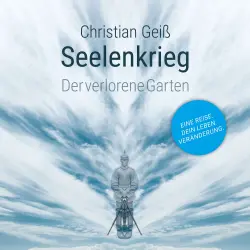 Cover - Christian Geiß - Seelenkrieg - Der verlorene Garten