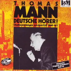 Cover - Walter Andreas Schwarz - Mann, Thomas - Deutsche Hörer! - Radiosendungen aus dem Exil 1940-45