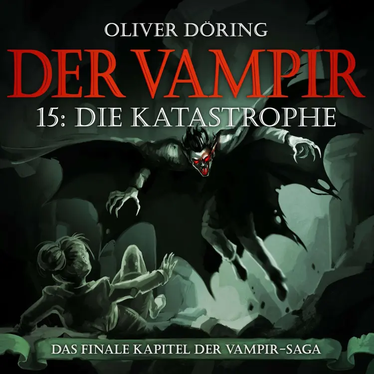 Cover von Der Vampir - Folge 15 - Die Katastrophe